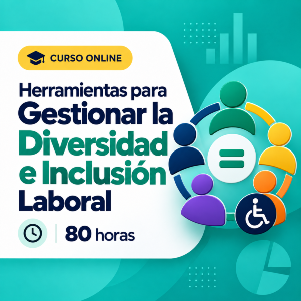 Curso Herramientas para Gestionar la Diversidad e Inclusión Laboral